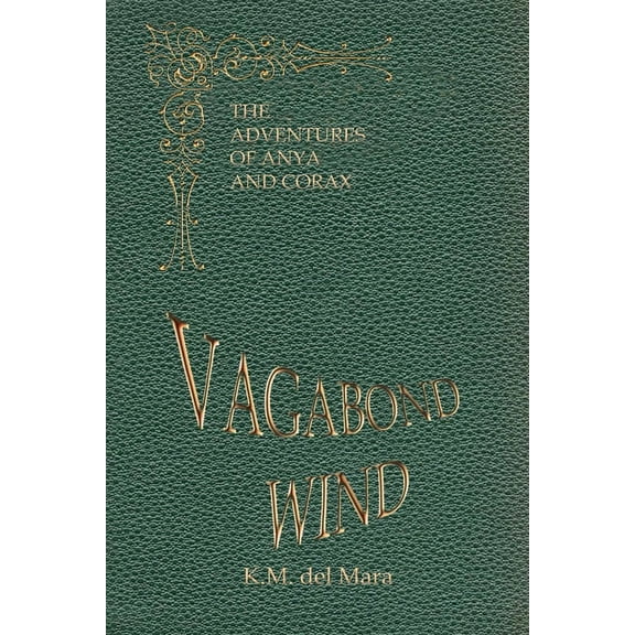 Vagabond Wind: The Adventures of Anya and Corax, (Paperback)