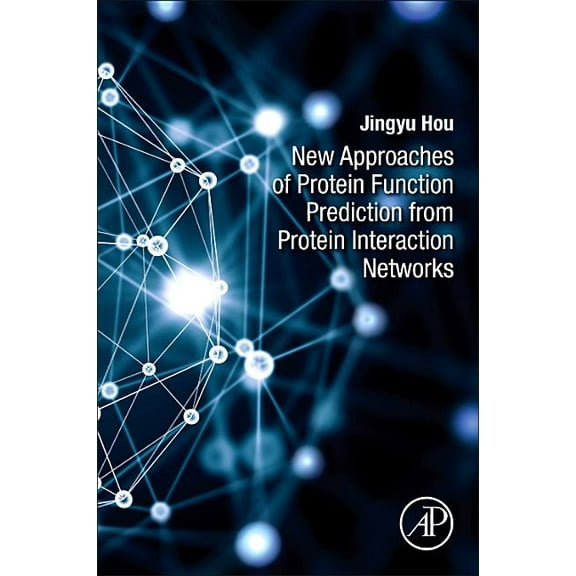 New Approaches of Protein Function Prediction from Protein Interaction Networks, (Paperback)