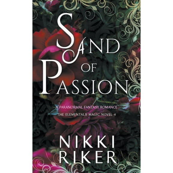 The Elementals Magic Sand of Passion: A Paranormal Fantasy Romance, Book 4, (Paperback)