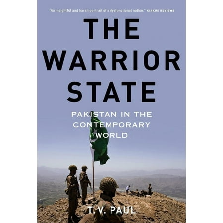 The Warrior State: Pakistan in the Contemporary World