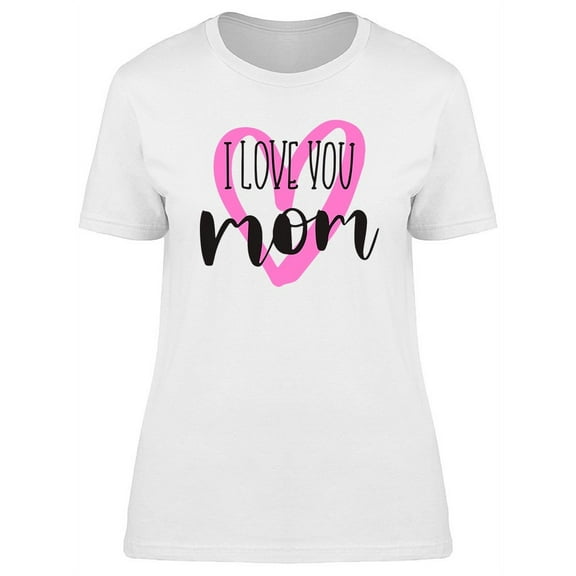Mothers Day I Love U Mom Heart T-Shirt Women -Image by Shutterstock, Female Large