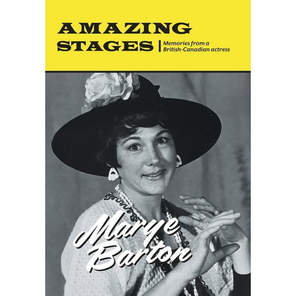 Amazing Stages: Memories from a British-Canadian actress, (Hardcover)