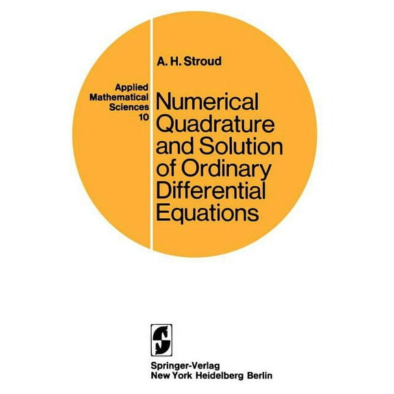 Applied Mathematical Sciences Numerical Quadrature and Solution of Ordinary Differential Equations: A Textbook for a Beginning Course in Numerical Ana, Book 10, (Paperback)