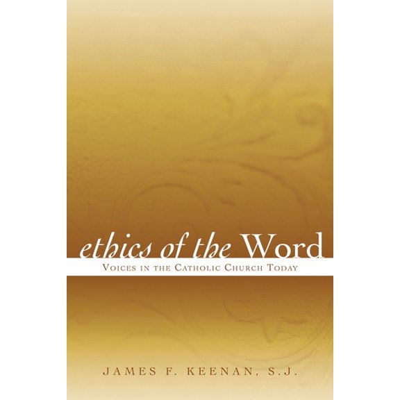 Sheed & Ward Books Ethics of the Word: Voices in the Catholic Church Today, (Hardcover)