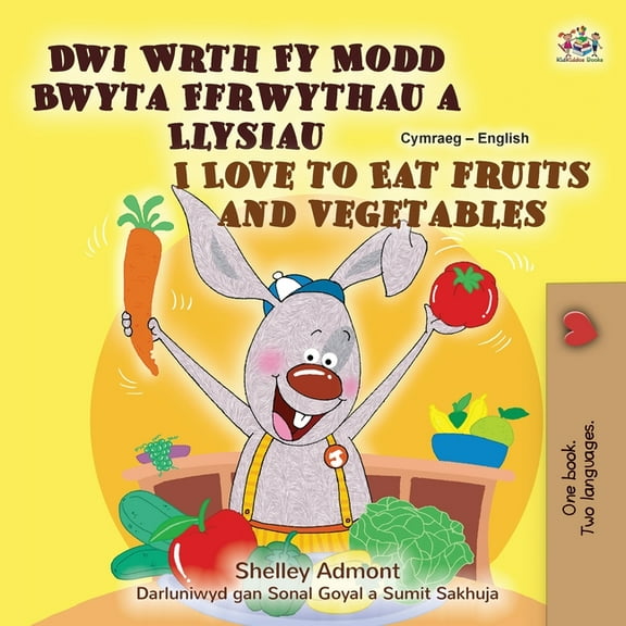 Welsh English Bilingual Collection I Love to Eat Fruits and Vegetables (Welsh English Bilingual Children's Book), (Paperback)