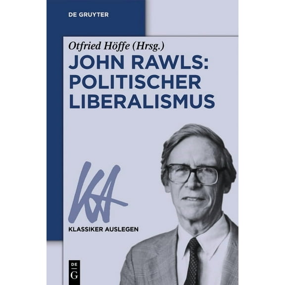 Klassiker Auslegen John Rawls: Politischer Liberalismus, Book 49, (Paperback)