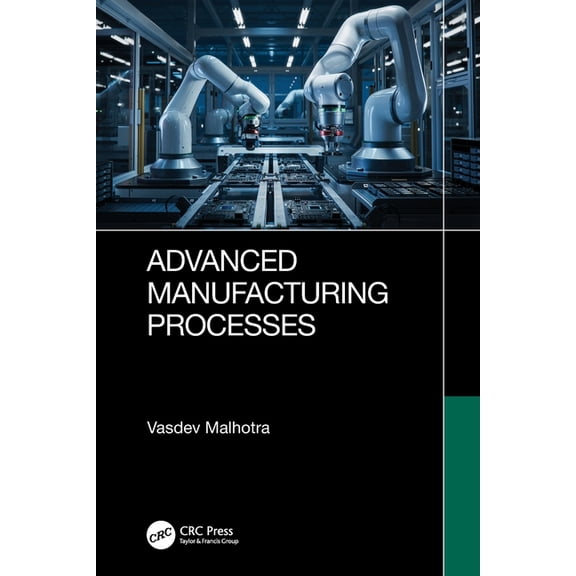 Advanced Manufacturing Processes, (Paperback)