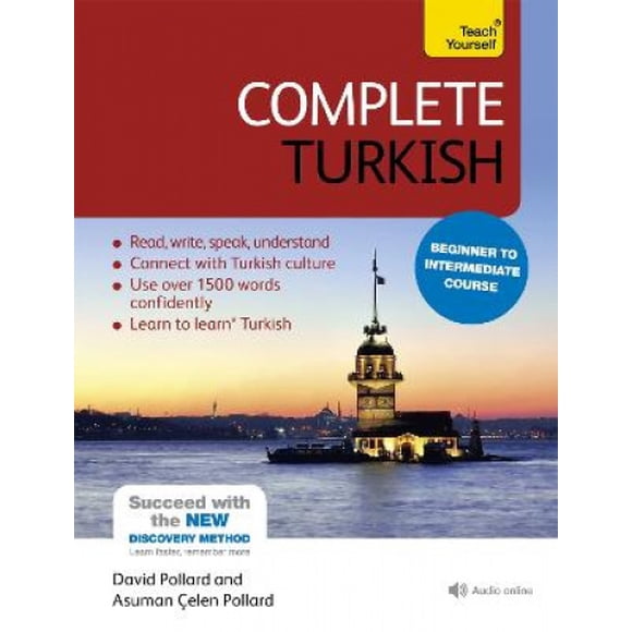 Complete Turkish Beginner to Intermediate Course: (Book and Audio Support) Learn to Read, Write, Speak and Understand a New Language with Teach Yourself