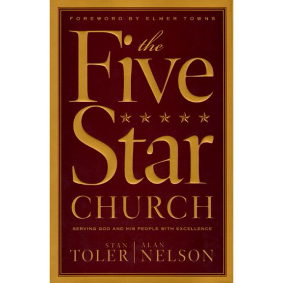 Pre-Owned The Five Star Church: Helping Your Church Provide the Highest Level of Service to God and His People (Hardcover) 0830723234 9780830723232