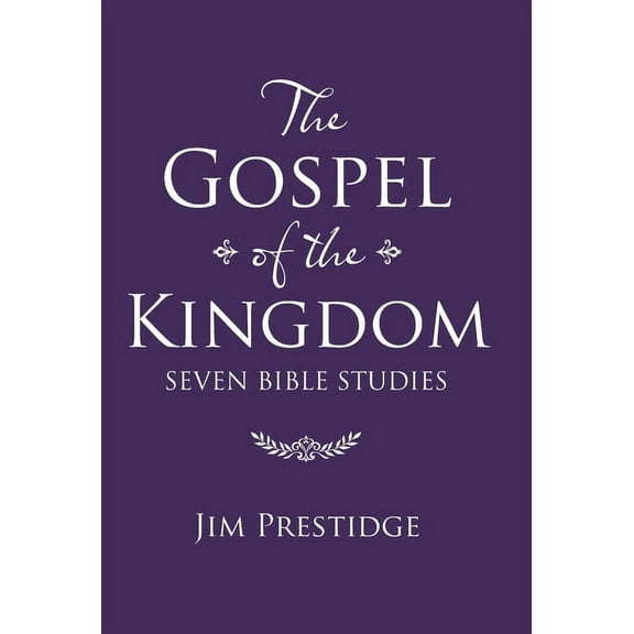 Gospel of the Kingdom : Seven Bible Studies