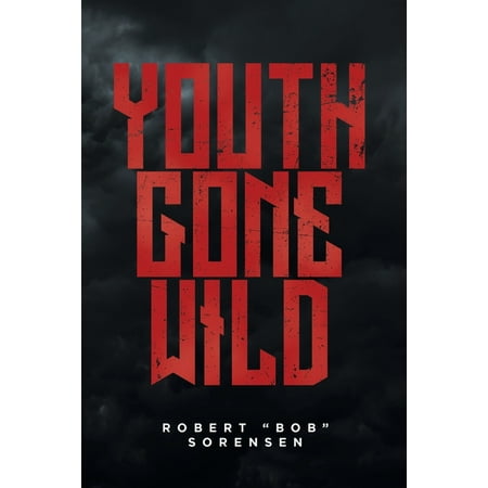 Youth Gone Wild (Paperback)