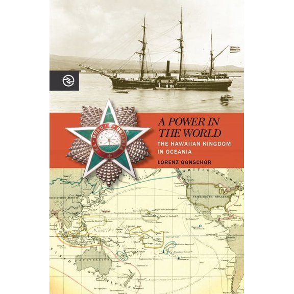 Perspectives on the Global Past A Power in the World: The Hawaiian Kingdom in Oceania, (Paperback)