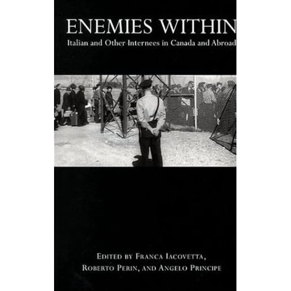 Heritage Enemies Within: Italian and Other Internees in Canada and Abroad, (Paperback)
