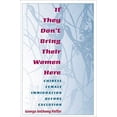 thumbnail image 1 of Pre-Owned If They Don't Bring Their Women Here: Chinese Female Immigration Before Exclusion (Paperback) 0252067770 9780252067778, 1 of 1