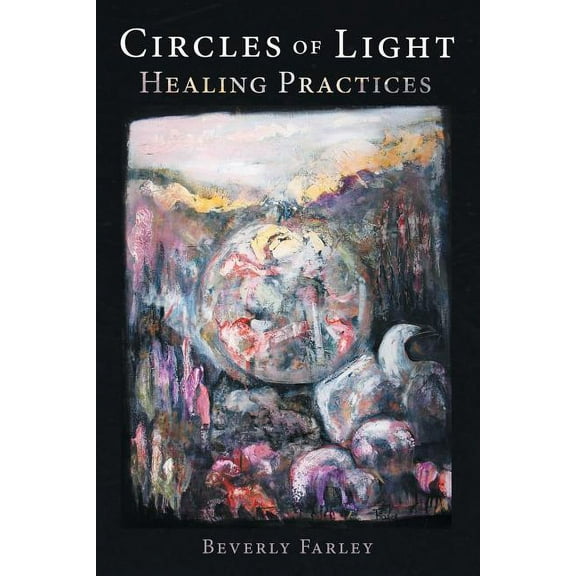 Circles of Light : Healing Practices