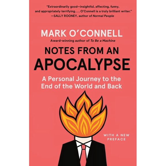 Notes from an Apocalypse: A Personal Journey to the End of the World and Back, (Paperback)