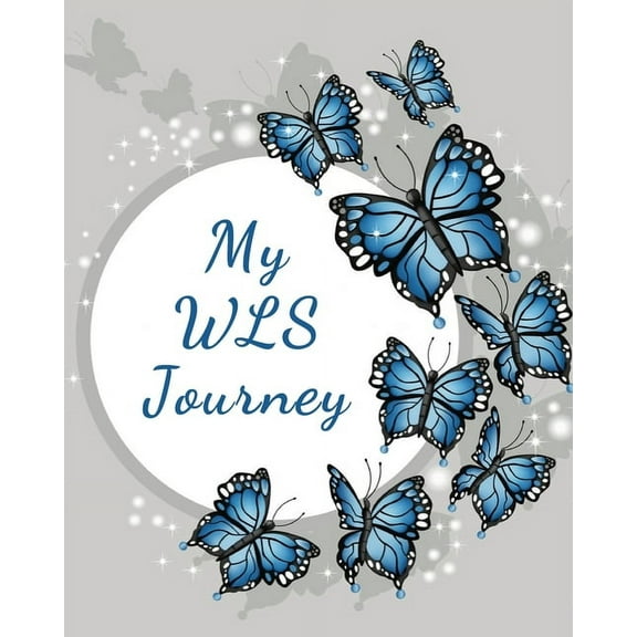 My WLS Journey: A 12-week food & activity tracker for bariatric patients, 8"x10", (Paperback)