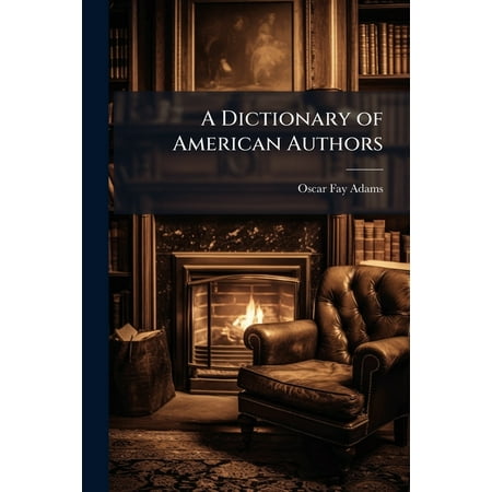 A Dictionary of American Authors