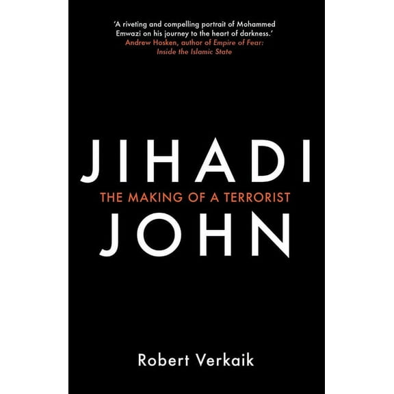 Jihadi John : The Making of a Terrorist (Paperback)