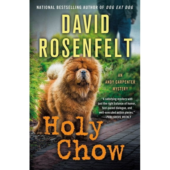 Andy Carpenter Novel Holy Chow: An Andy Carpenter Mystery, Book 25, (Paperback)