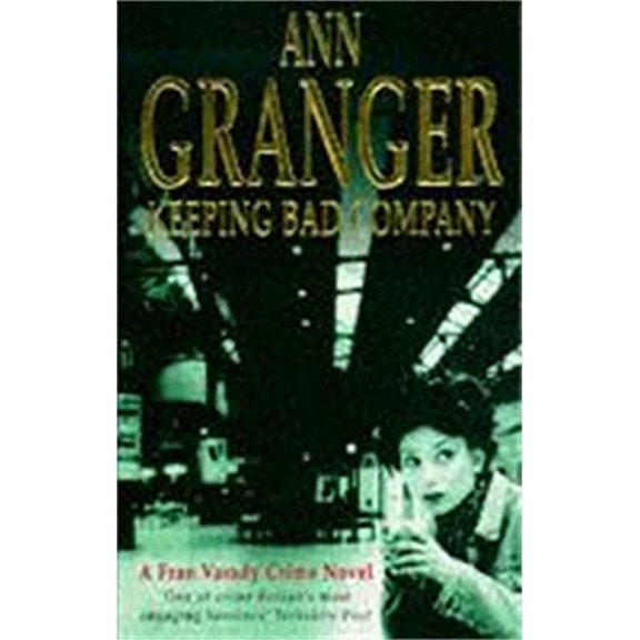 Pre-Owned Keeping Bad Company (Fran Varady 2): A London crime novel of mystery and mistrust (Paperback) 0747255768 9780747255765