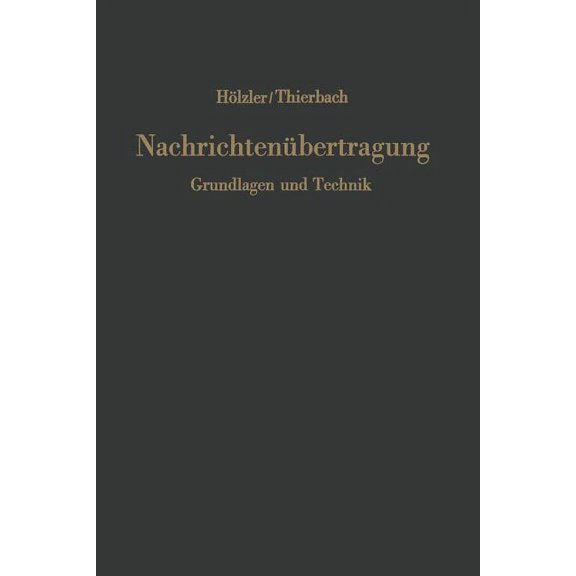 Nachrichtenübertragung: Grundlagen Und Technik, (Paperback)