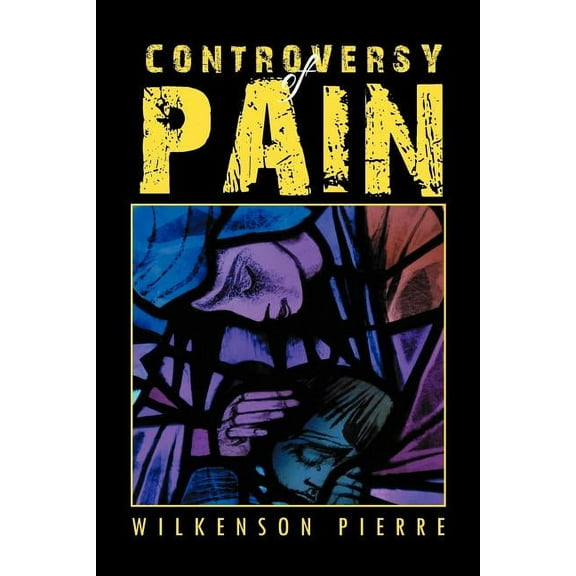 Controversy of Pain (Paperback)