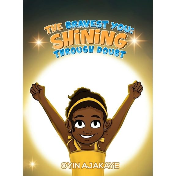 The Bravest You: Shining Through Doubt, (Hardcover)