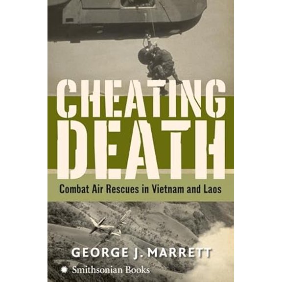 Pre-Owned Cheating Death: Combat Air Rescues in Vietnam and Laos (Paperback) 0060891572