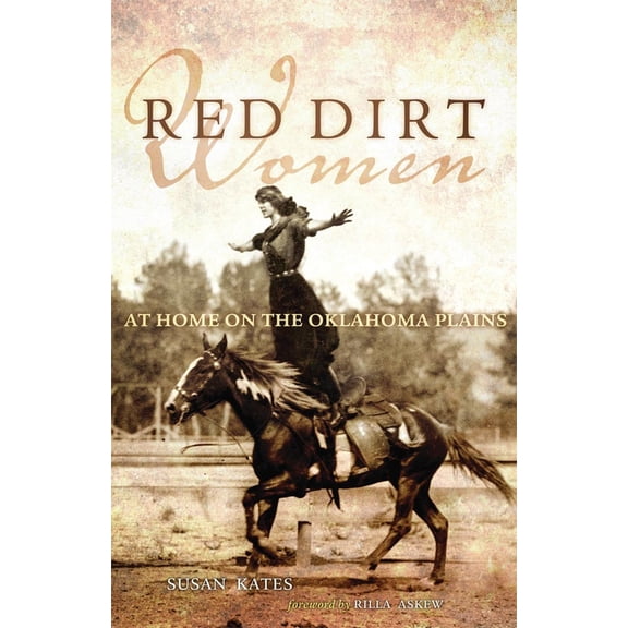 Pre-Owned Red Dirt Women: At Home on the Oklahoma Plains (Paperback) 0806143592 9780806143590