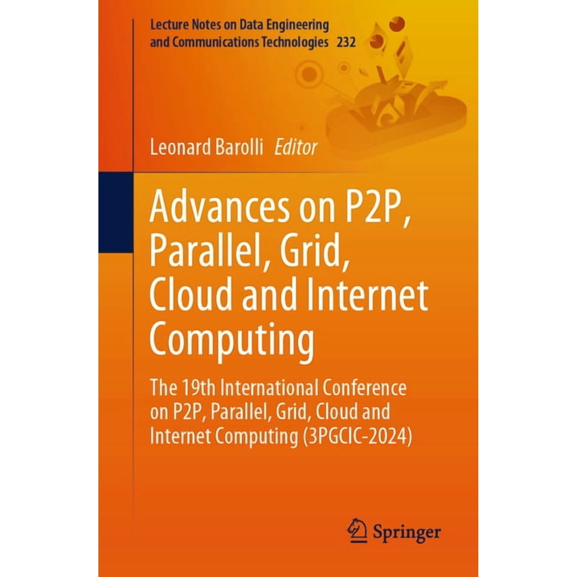 Lecture Notes on Data Engineering and Co Advances on P2p Parallel Grid Cloud and Internet Computing: The 19th International Conference on P2p Parallel Grid Book 232 (Paperback)