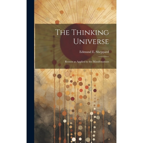 The Thinking Universe (Hardcover)