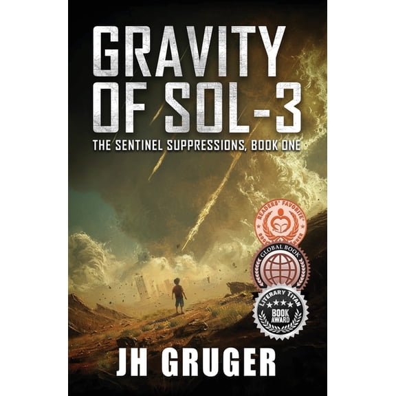 The Sentinel Suppressions Gravity of Sol-3, Book 1, (Paperback)