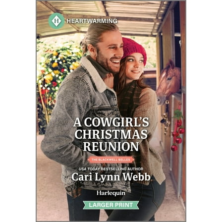 Blackwell Belles A Cowgirl's Christmas Reunion: A Clean and Uplifting Romance, Book 5, (Paperback)