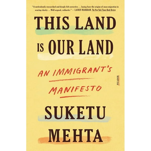 This Land Is Our Land: An Immigrant's Manifesto, (Paperback)