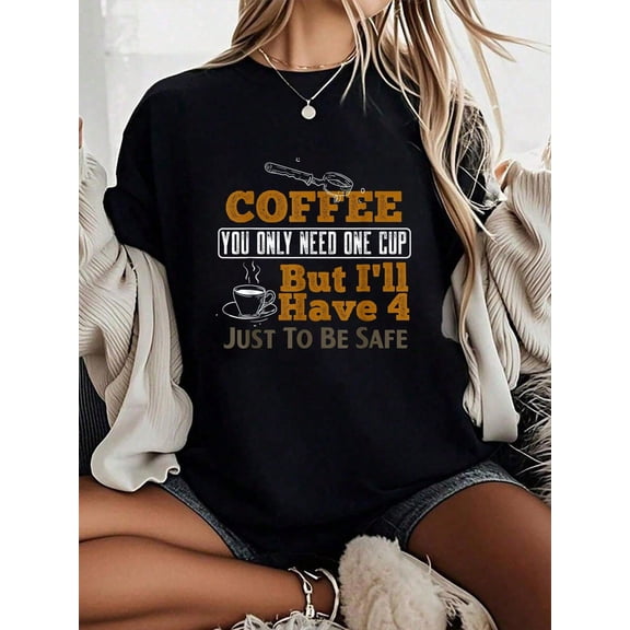 Funny Coffee Lover Graphic T-Shirt for Women - Humorous Caffeine Quote Short Sleeve Crewneck Tee - Casual Black Cotton Top