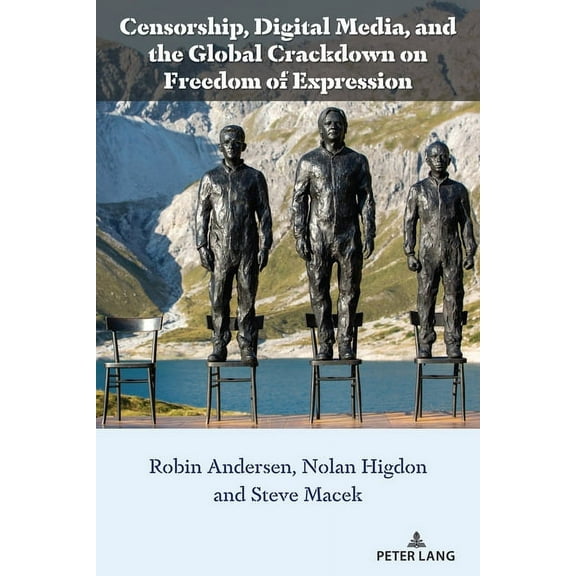 Liberatory Stories and Rebel Voices for Censorship, Digital Media, and the Global Crackdown on Freedom of Expression, Book 2, (Paperback)