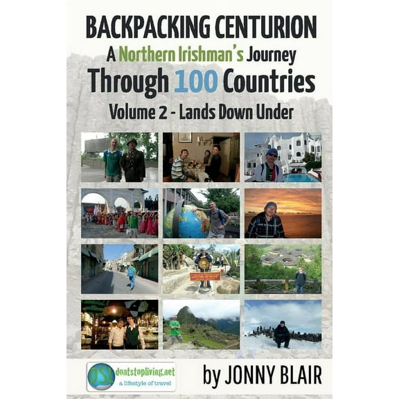 Volume 2 - Lands Down Under Lands Down Under: Backpacking Centurion Volume 2, (Paperback)