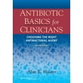 thumbnail image 1 of Pre-Owned Antibiotic Basics for Clinicians: The ABCs of Choosing the Right Antibacterial Agent (Paperback) 1451112211 9781451112214, 1 of 1