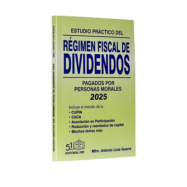 Estudio Práctico Del Régimen Fiscal De Dividendos Pagados Por Personas Morales 2025 Blanco