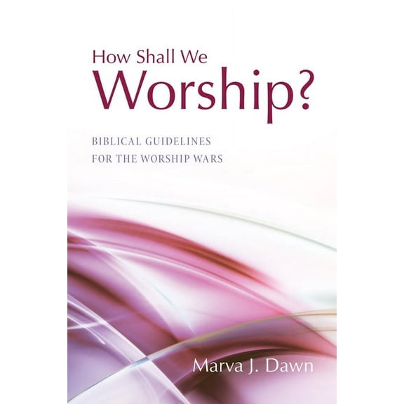 How Shall We Worship? (Paperback)