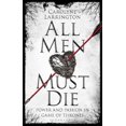 thumbnail image 1 of All Men Must Die: Power and Passion in Game of Thrones, 1 of 1