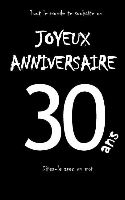  Joyeux  Anniversaire  30  ANS  Livre d Or crire Taille 
