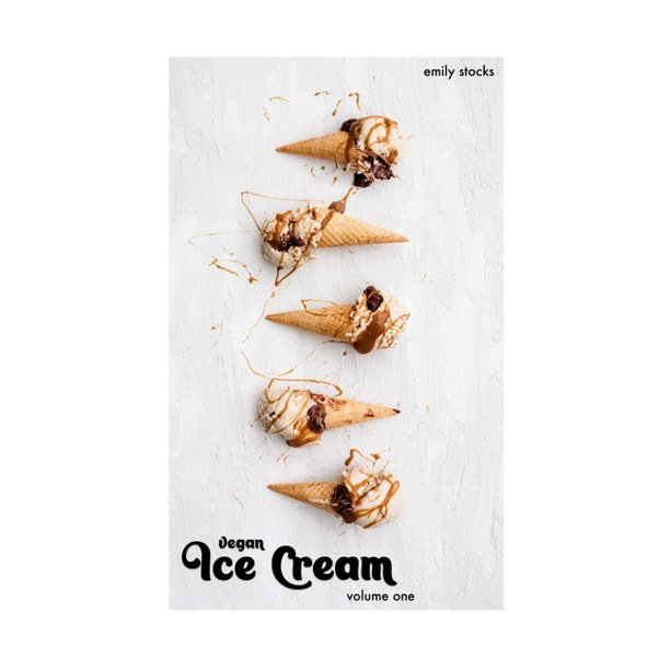 Vegan Ice Cream Volume 1 (Paperback)