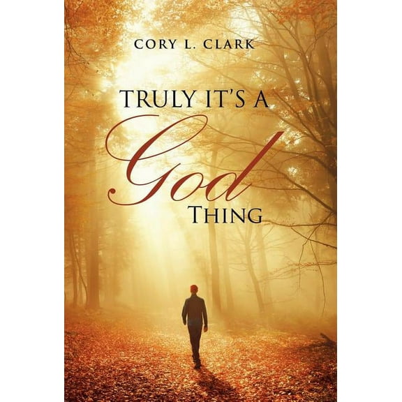 Truly It's a God Thing (Hardcover)