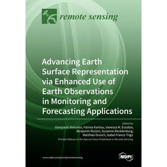 Advancing Earth Surface Representation via Enhanced Use of Earth Observations in Monitoring and Forecasting Applications, (Paperback)