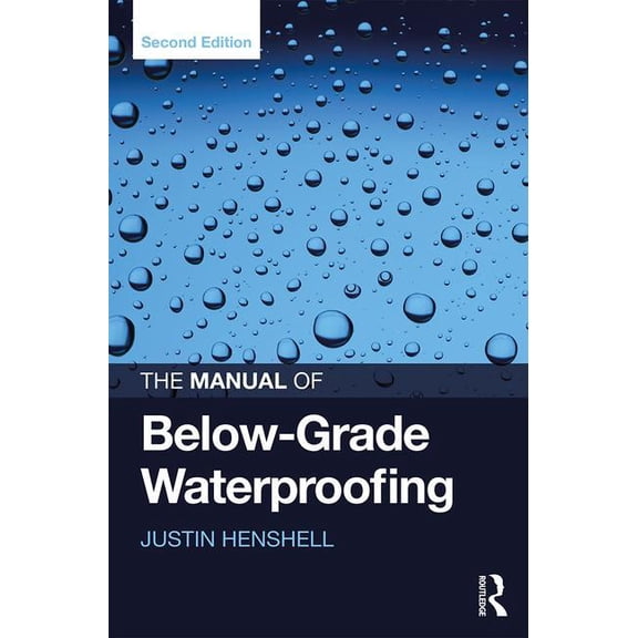 The Manual of Below-Grade Waterproofing, (Hardcover)