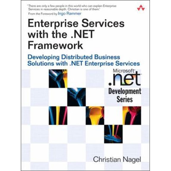 Pre-Owned Enterprise Services with the .Net Framework: Developing Distributed Business Solutions with .Net Enterprise Services (Paperback) 032124673X 9780321246738