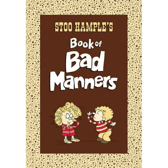 Stoo Hample's Book of Bad Manners (Hardcover)