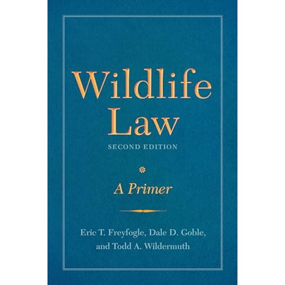 Pre-Owned Wildlife Law, Second Edition: A Primer (Paperback) 1610919130 9781610919135